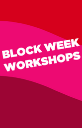 Block Week Workshops Aug 26 to 30