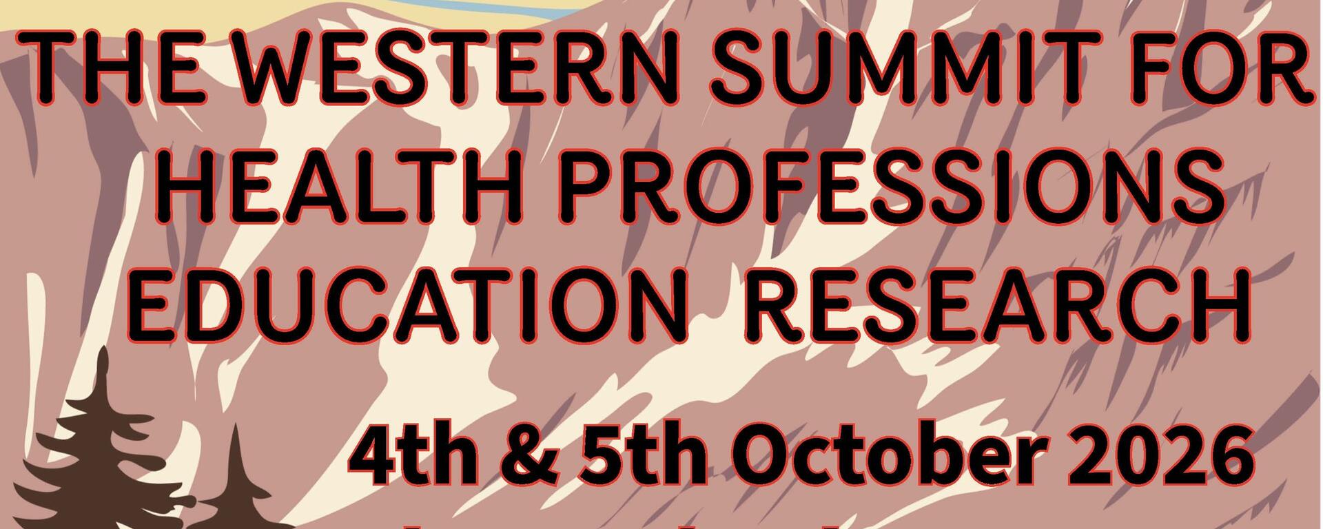 Save The Date The Western Summit for Health Professions Education Research 4th & 5th October 2025