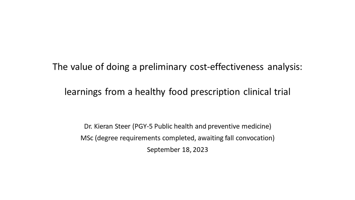 Title Page of Dr. Kieran Steer The value of doing a prelimiary cost effectivness analytsis presentation