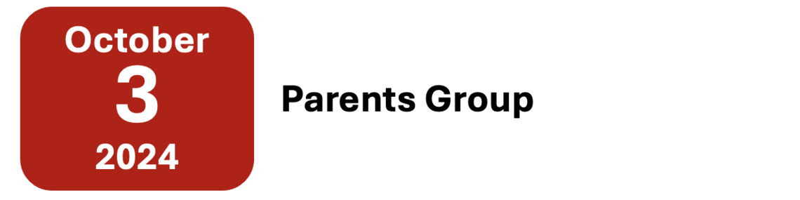 text that reads: October 2 2024 Parents Group