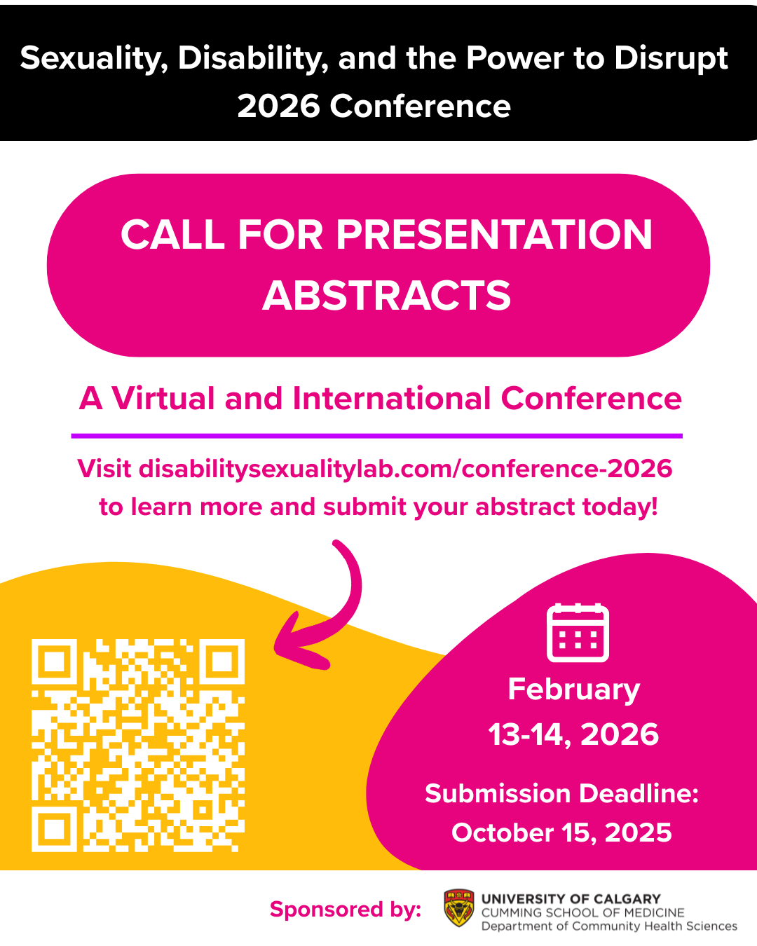 An infographic for the virtual Disability and Sexuality conference to be held February 13th and 14th 2026. The infographic calls for presentation abstracts. The deadline for submissions is October 15th. There is a QR code that leads to the Disability and Sexuality website "disabilitysexualitylab.com/conference-2026 