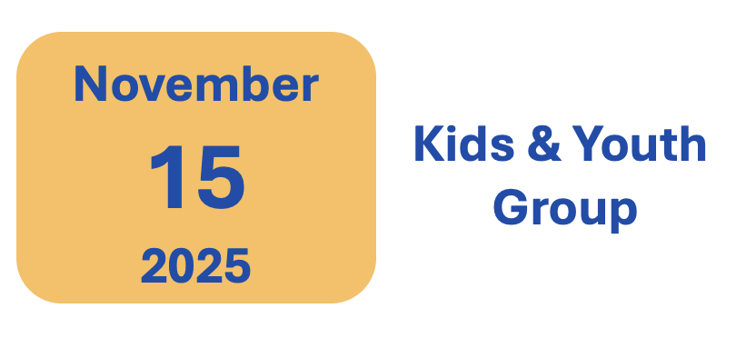 NOVEMEBER 15, 2025 Kids & Youth group