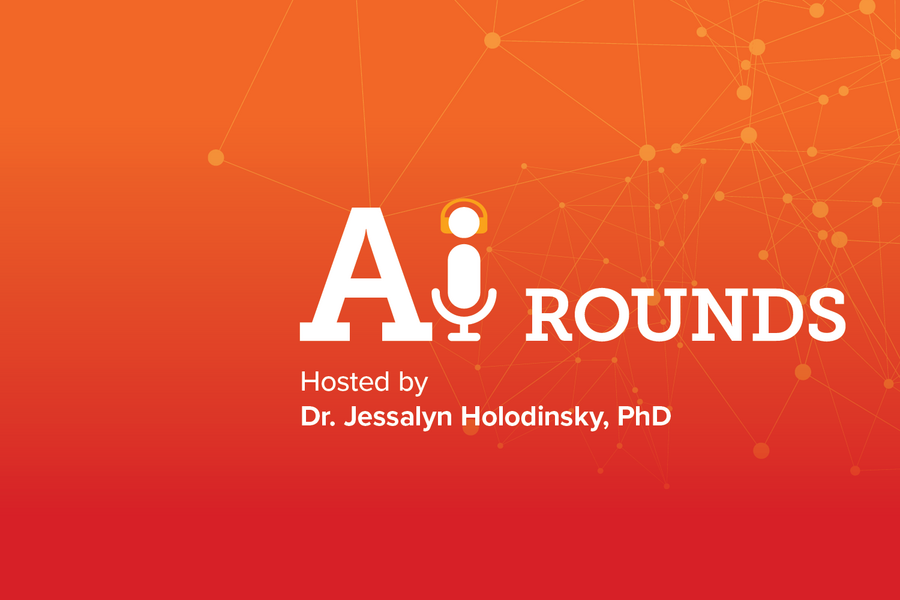 AI Rounds, Hosted by Dr. Jessalyn Holodinsky, PhD