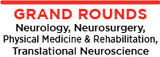 Clinical Neurosciences Grand Rounds