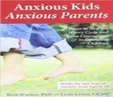 Anxious Kids, Anxious Parents