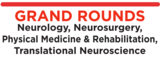 Clinical Neurosciences Grand Rounds